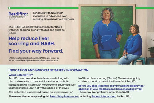 View the patient brochure to learn more about NASH with liver scarring, how to manage it, and how Rezdiffra can help.